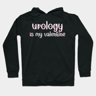 Urology is my Valentine Hoodie